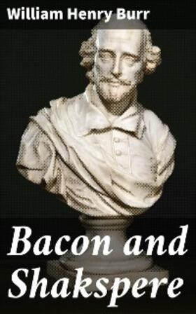 Burr |  Bacon and Shakspere | eBook | Sack Fachmedien