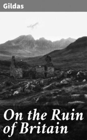 Gildas |  On the Ruin of Britain | eBook | Sack Fachmedien