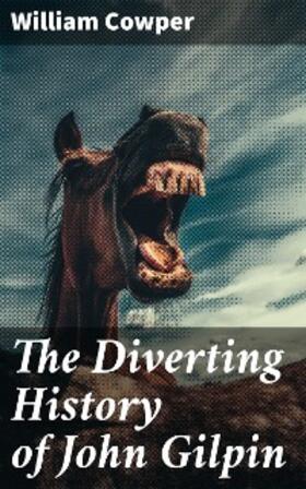 Cowper |  The Diverting History of John Gilpin | eBook | Sack Fachmedien