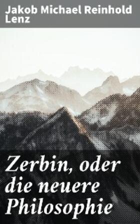 Lenz |  Zerbin, oder die neuere Philosophie | eBook | Sack Fachmedien