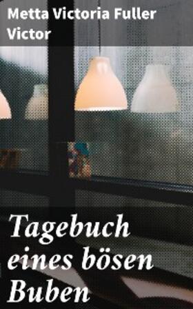 Victor |  Tagebuch eines bösen Buben | eBook | Sack Fachmedien