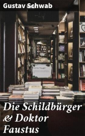 Schwab |  Die Schildbürger & Doktor Faustus | eBook | Sack Fachmedien