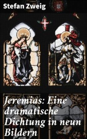 Zweig |  Jeremias: Eine dramatische Dichtung in neun Bildern | eBook | Sack Fachmedien