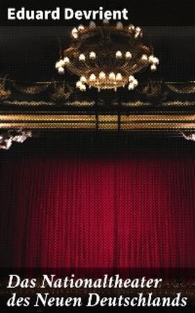 Devrient |  Das Nationaltheater des Neuen Deutschlands | eBook | Sack Fachmedien