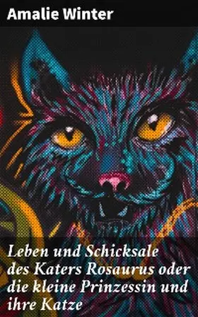 Winter |  Leben und Schicksale des Katers Rosaurus oder die kleine Prinzessin und ihre Katze | eBook | Sack Fachmedien