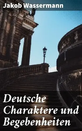 Wassermann |  Deutsche Charaktere und Begebenheiten | eBook | Sack Fachmedien
