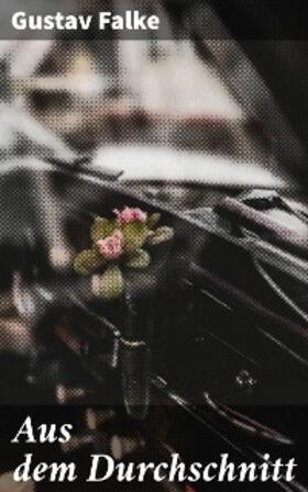 Falke |  Aus dem Durchschnitt | eBook | Sack Fachmedien