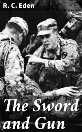 Eden |  The Sword and Gun | eBook | Sack Fachmedien