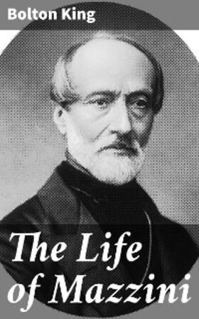 King |  The Life of Mazzini | eBook | Sack Fachmedien