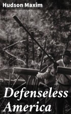 Maxim |  Defenseless America | eBook | Sack Fachmedien
