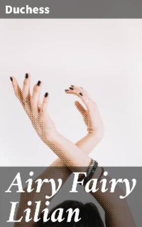 Duchess |  Airy Fairy Lilian | eBook | Sack Fachmedien