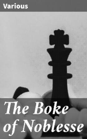 Nichols |  The Boke of Noblesse | eBook | Sack Fachmedien