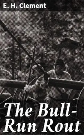 Clement |  The Bull-Run Rout | eBook | Sack Fachmedien