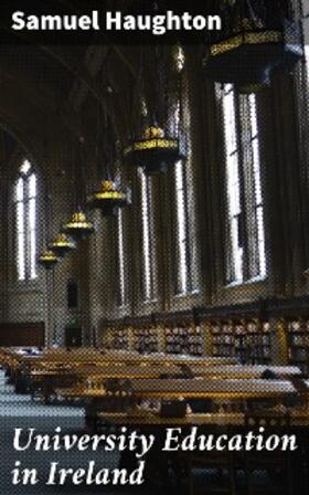 Haughton |  University Education in Ireland | eBook | Sack Fachmedien