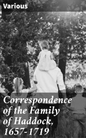 Thompson |  Correspondence of the Family of Haddock, 1657-1719 | eBook | Sack Fachmedien