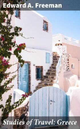 Freeman | Studies of Travel: Greece | E-Book | www.sack.de
