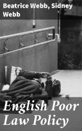 Webb |  English Poor Law Policy | eBook | Sack Fachmedien