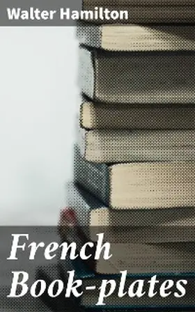 Hamilton |  French Book-plates | eBook | Sack Fachmedien