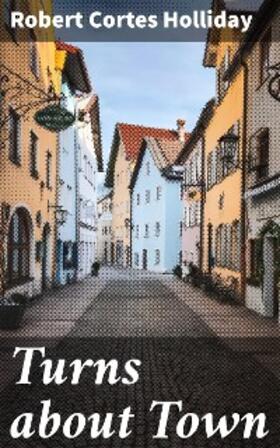 Holliday |  Turns about Town | eBook | Sack Fachmedien