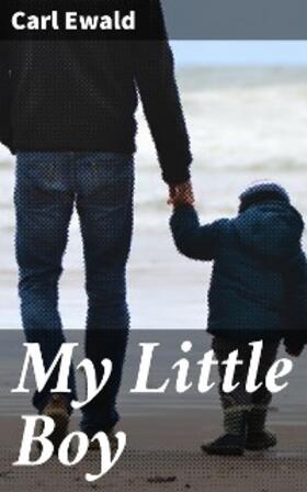 Ewald |  My Little Boy | eBook | Sack Fachmedien