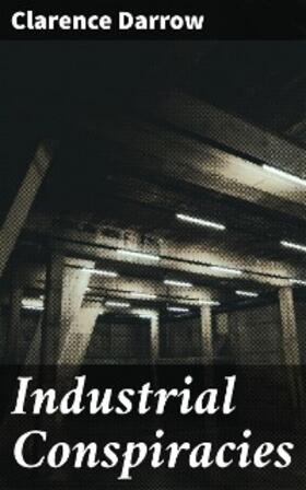 Darrow |  Industrial Conspiracies | eBook | Sack Fachmedien