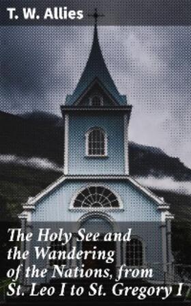 Allies |  The Holy See and the Wandering of the Nations, from St. Leo I to St. Gregory I | eBook | Sack Fachmedien