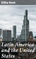 Root / Scott / Bacon |  Latin America and the United States | eBook | Sack Fachmedien