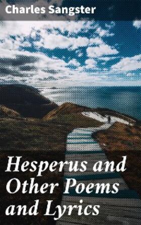 Sangster |  Hesperus and Other Poems and Lyrics | eBook | Sack Fachmedien