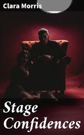 Morris |  Stage Confidences | eBook | Sack Fachmedien