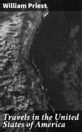 Priest |  Travels in the United States of America | eBook | Sack Fachmedien