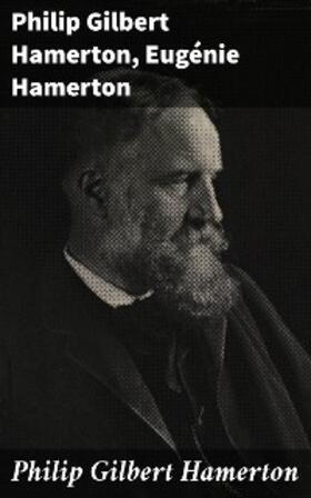 Hamerton |  Philip Gilbert Hamerton | eBook | Sack Fachmedien