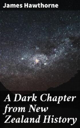 Hawthorne |  A Dark Chapter from New Zealand History | eBook | Sack Fachmedien