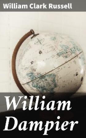 Russell |  William Dampier | eBook | Sack Fachmedien