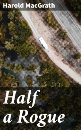 Macgrath |  Half a Rogue | eBook | Sack Fachmedien
