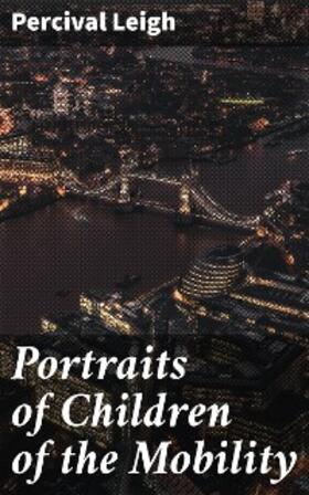 Leigh |  Portraits of Children of the Mobility | eBook | Sack Fachmedien