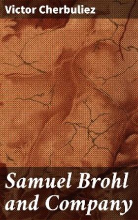 Cherbuliez |  Samuel Brohl and Company | eBook | Sack Fachmedien