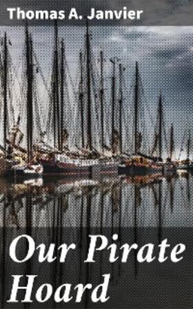 Janvier |  Our Pirate Hoard | eBook | Sack Fachmedien