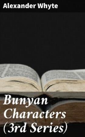 Whyte |  Bunyan Characters (3rd Series) | eBook | Sack Fachmedien
