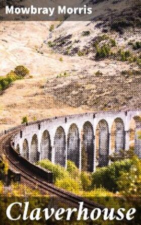 Morris |  Claverhouse | eBook | Sack Fachmedien