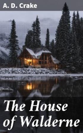 Crake |  The House of Walderne | eBook | Sack Fachmedien