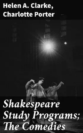 Clarke / Porter |  Shakespeare Study Programs; The Comedies | eBook | Sack Fachmedien
