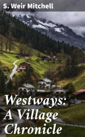 Mitchell |  Westways: A Village Chronicle | eBook | Sack Fachmedien