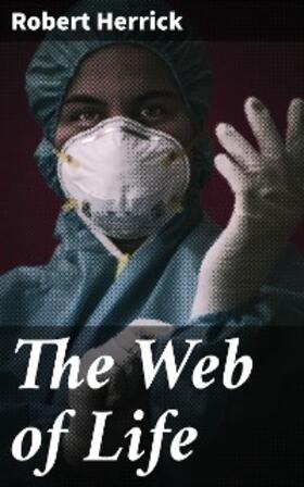 Herrick |  The Web of Life | eBook | Sack Fachmedien
