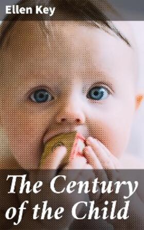 Key |  The Century of the Child | eBook | Sack Fachmedien