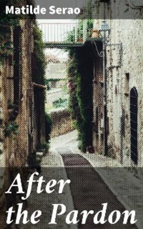 Serao |  After the Pardon | eBook | Sack Fachmedien