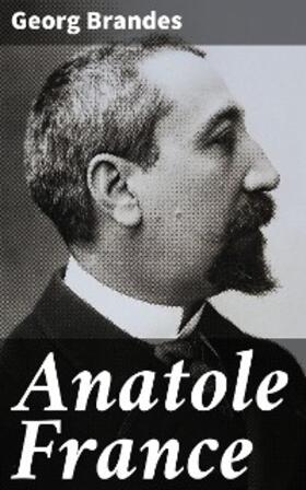 Brandes |  Anatole France | eBook | Sack Fachmedien