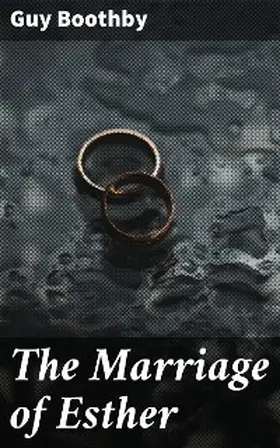 Boothby |  The Marriage of Esther | eBook | Sack Fachmedien