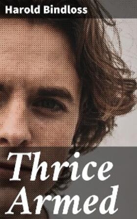 Bindloss |  Thrice Armed | eBook | Sack Fachmedien