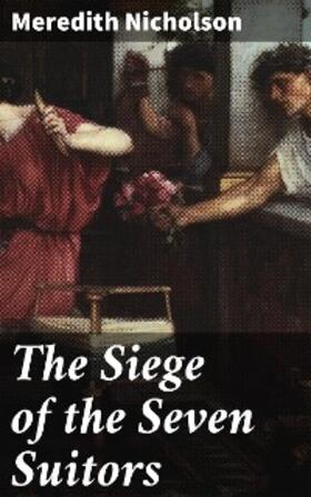 Nicholson |  The Siege of the Seven Suitors | eBook | Sack Fachmedien