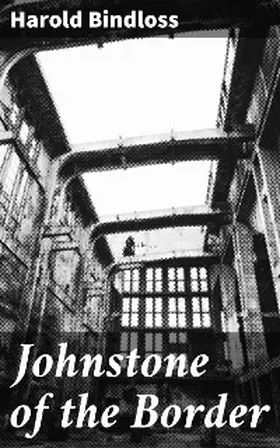 Bindloss |  Johnstone of the Border | eBook | Sack Fachmedien